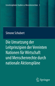 Buch Cover Reihe Interdisciplinary Studies "Die Umsetzung der Leitprinzipien der Vereinten Nationen für Wirtschaft und Menschenrechte durch nationale Aktionspläne"